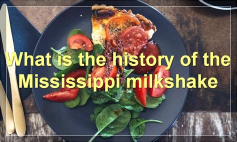 what is mississippi milkshake|Everything You Need To Know About Mississippi Milkshakes